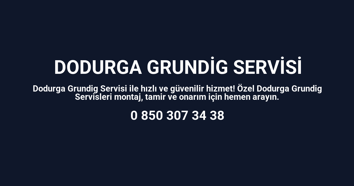 Dodurga Grundig Servisi